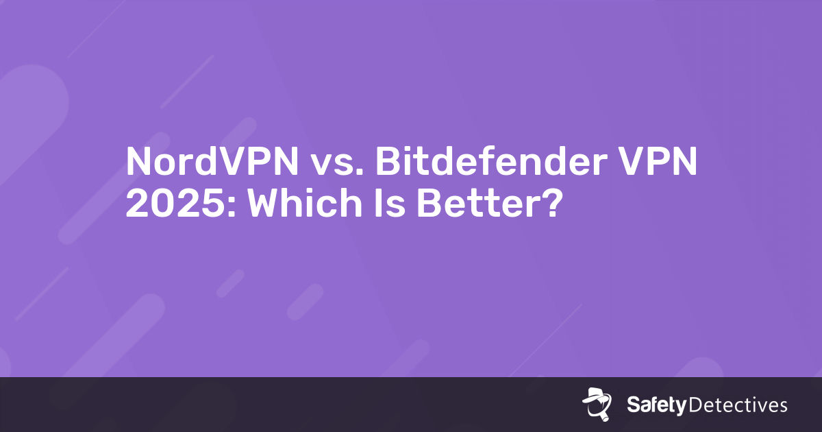 NordVPN Vs Bitdefender Premium VPN 2024 Which Is Better