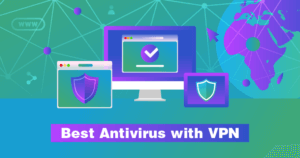 5 Best Antiviruses with VPN Included (& Both Don't Suck) in 2021