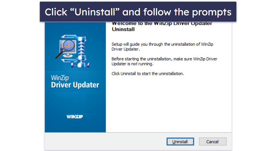 Preliminary Step. Uninstall WinZip Driver Updater