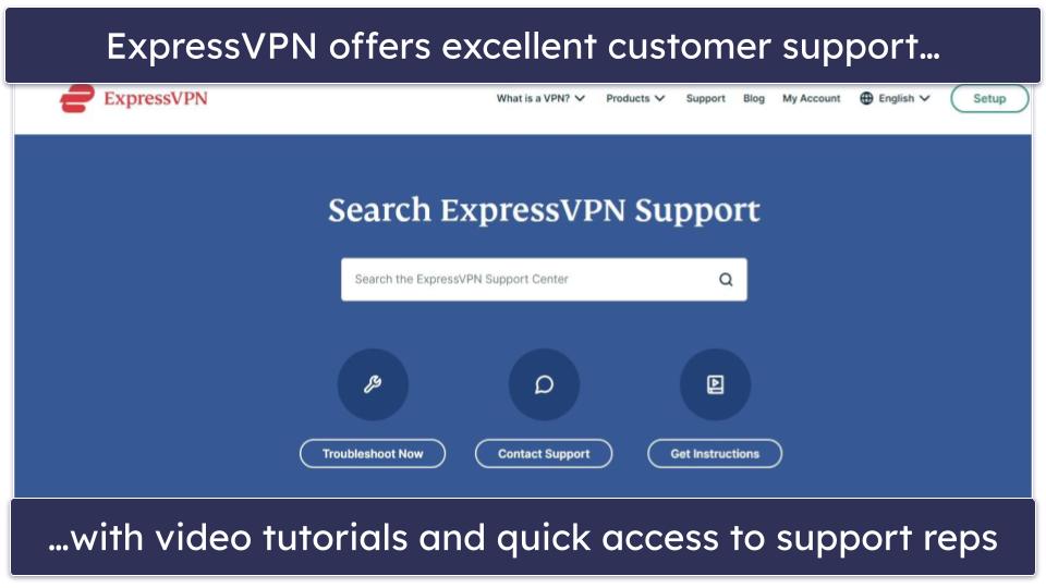 Customer Support — Both VPNs Have Excellent Customer Support