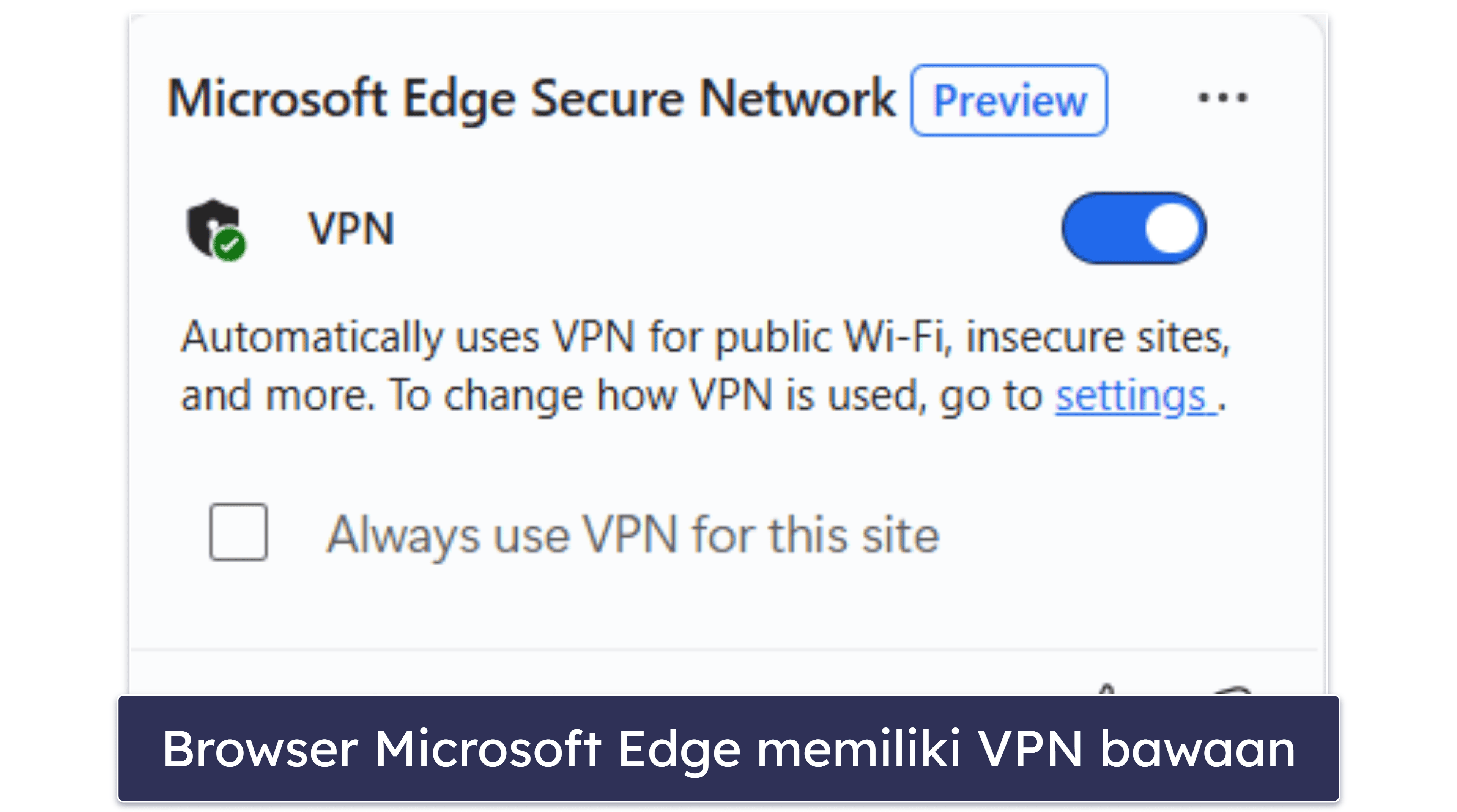 4. Microsoft Edge Secure Network – VPN Berbasis Browser yang Nyaman untuk Pengguna Edge