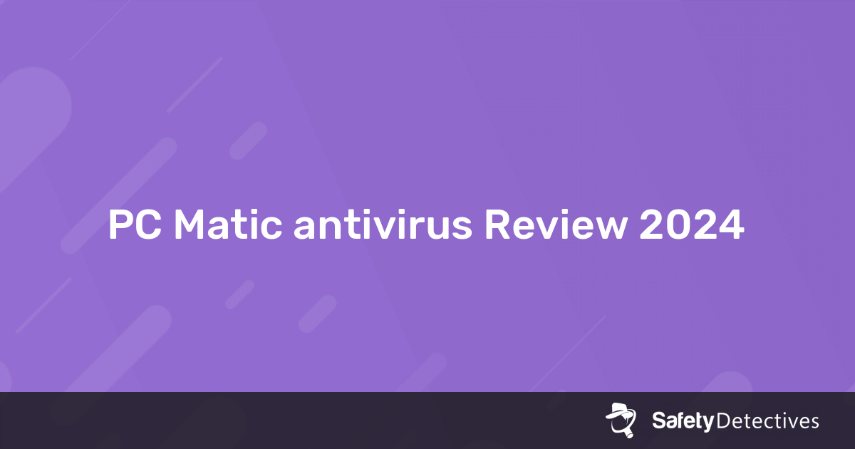 PC Matic antivirus reviews 2024 Waarom 7.6 sterren?