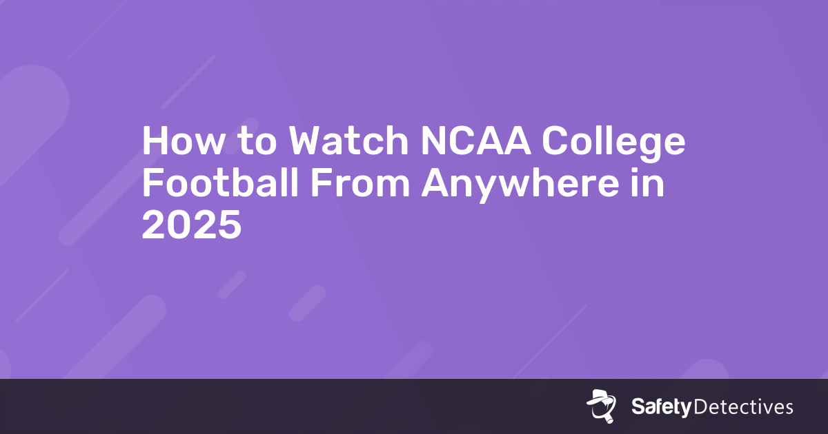 How to Watch NCAA College Football Online With a VPN in 2024